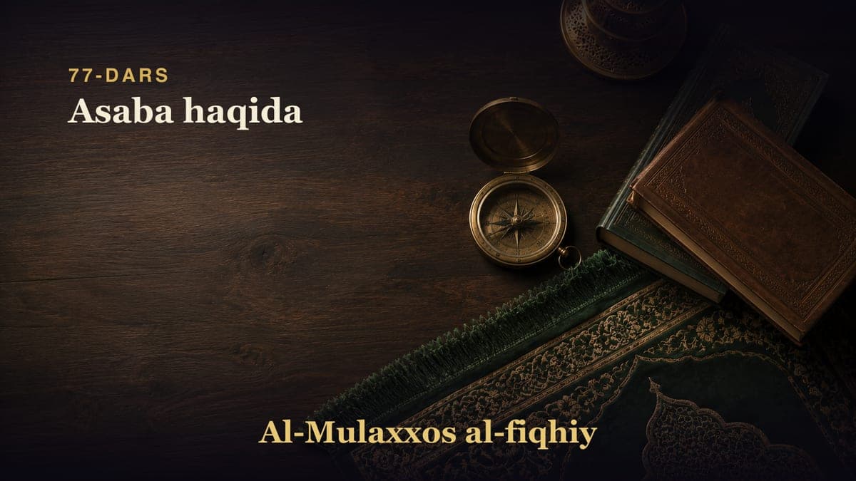 77-dars: Asaba haqida