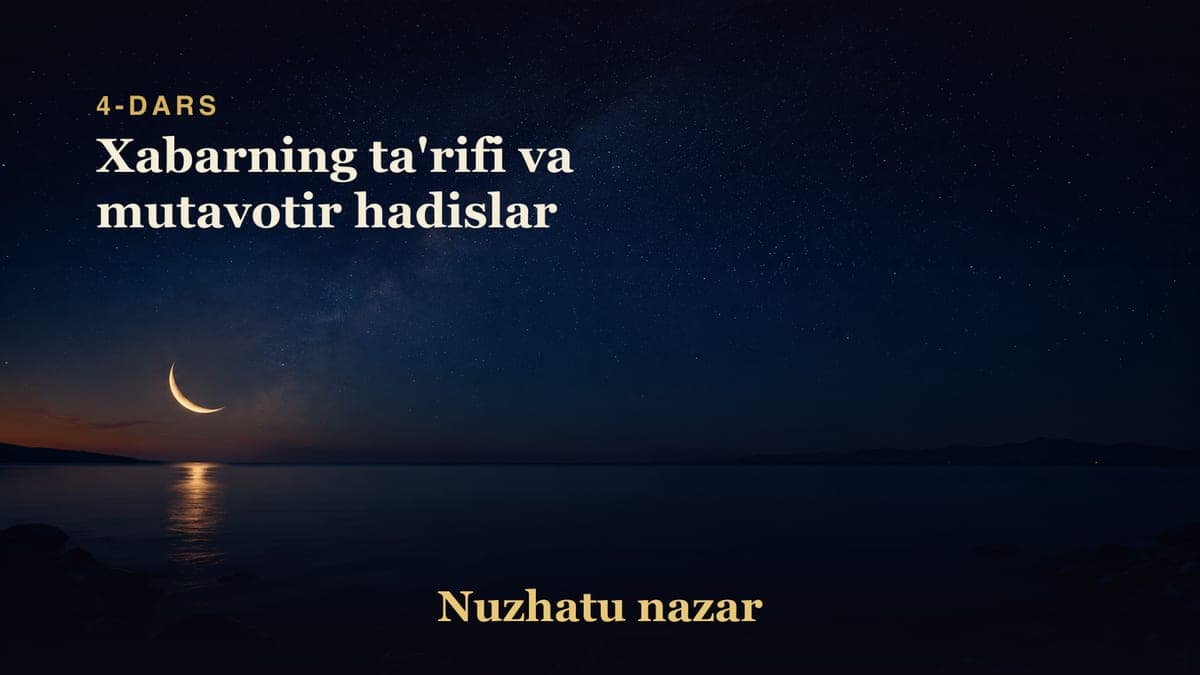04 Xabarning ta'rifi va mutavotir hadislar