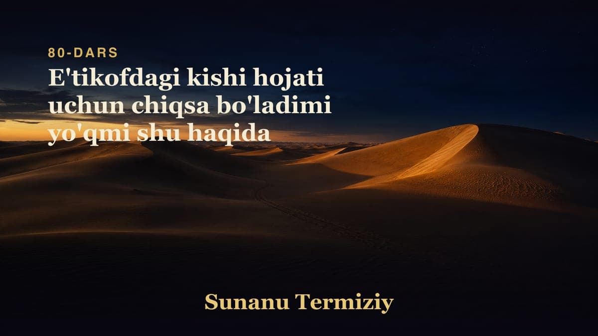 80 E'tikofdagi kishi hojati uchun chiqsa bo'ladimi yo'qmi shu haqida