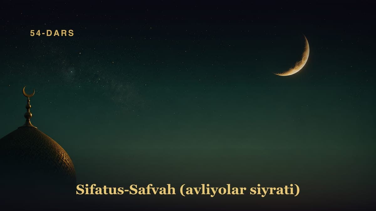 Sifatus-Safvah (avliyolar siyrati) — 54-dars