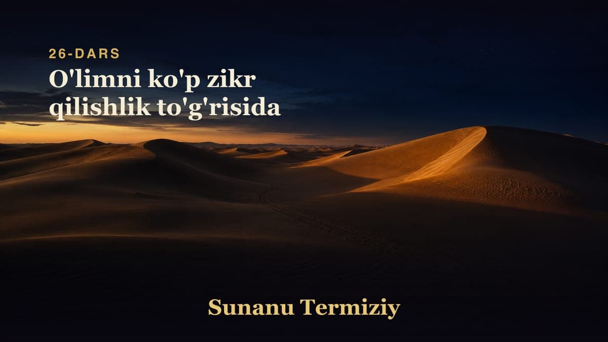 26 O'limni ko'p zikr qilishlik to'g'risida