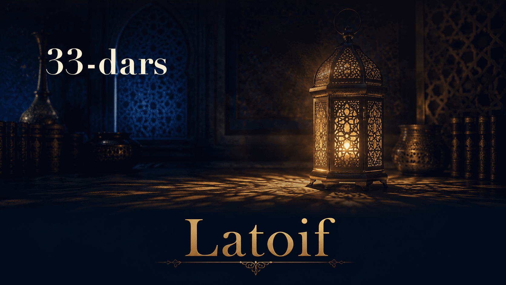 Latoif 33-dars