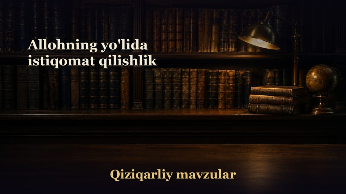Allohning yo'lida istiqomat qilishlik