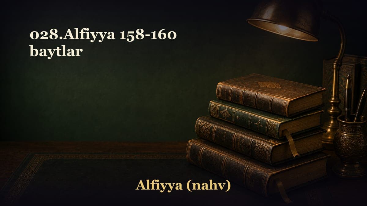 028.Alfiyya 158-160 baytlar