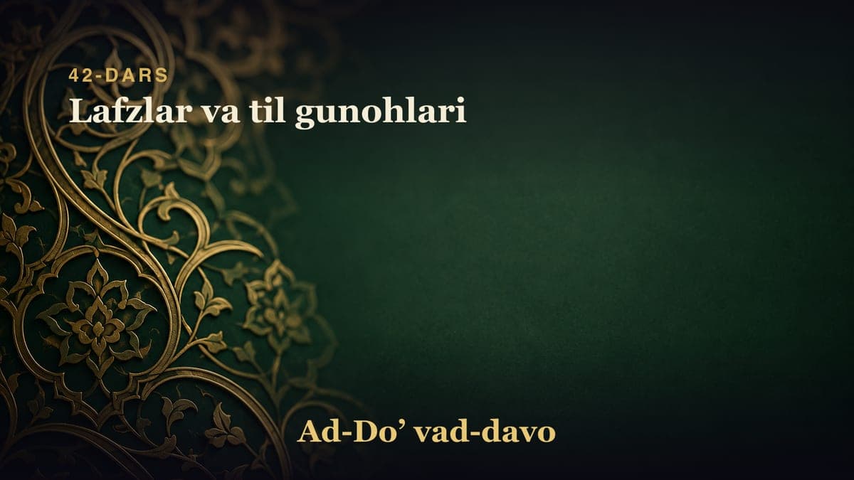 42-dars: Lafzlar va til gunohlari