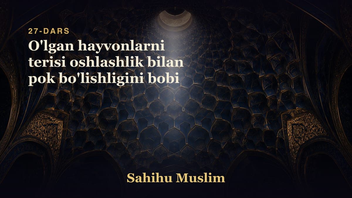 27 O'lgan hayvonlarni terisi oshlashlik bilan pok bo'lishligini bobi