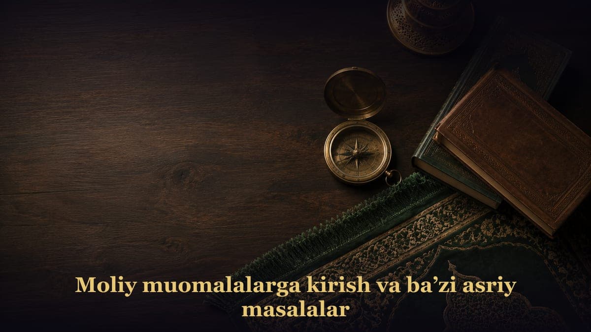 Moliy muomalalarga kirish va ba’zi asriy masalalar