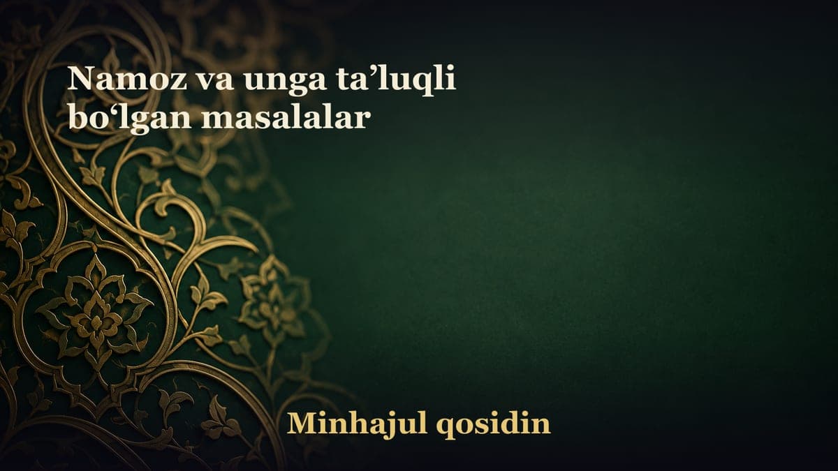 Namoz va unga ta’luqli bo‘lgan masalalar