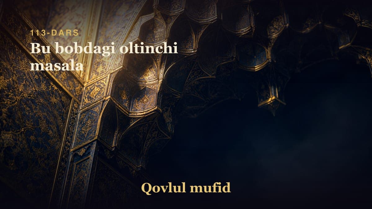 113 Bu bobdagi oltinchi masala