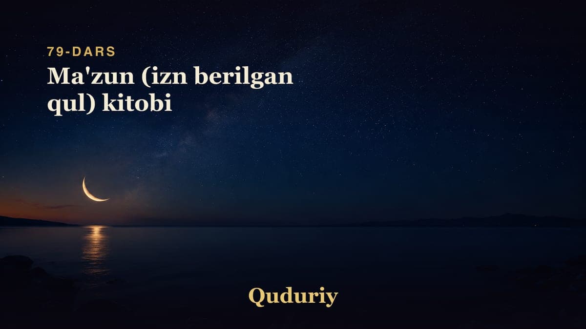 79 Ma'zun (izn berilgan qul) kitobi
