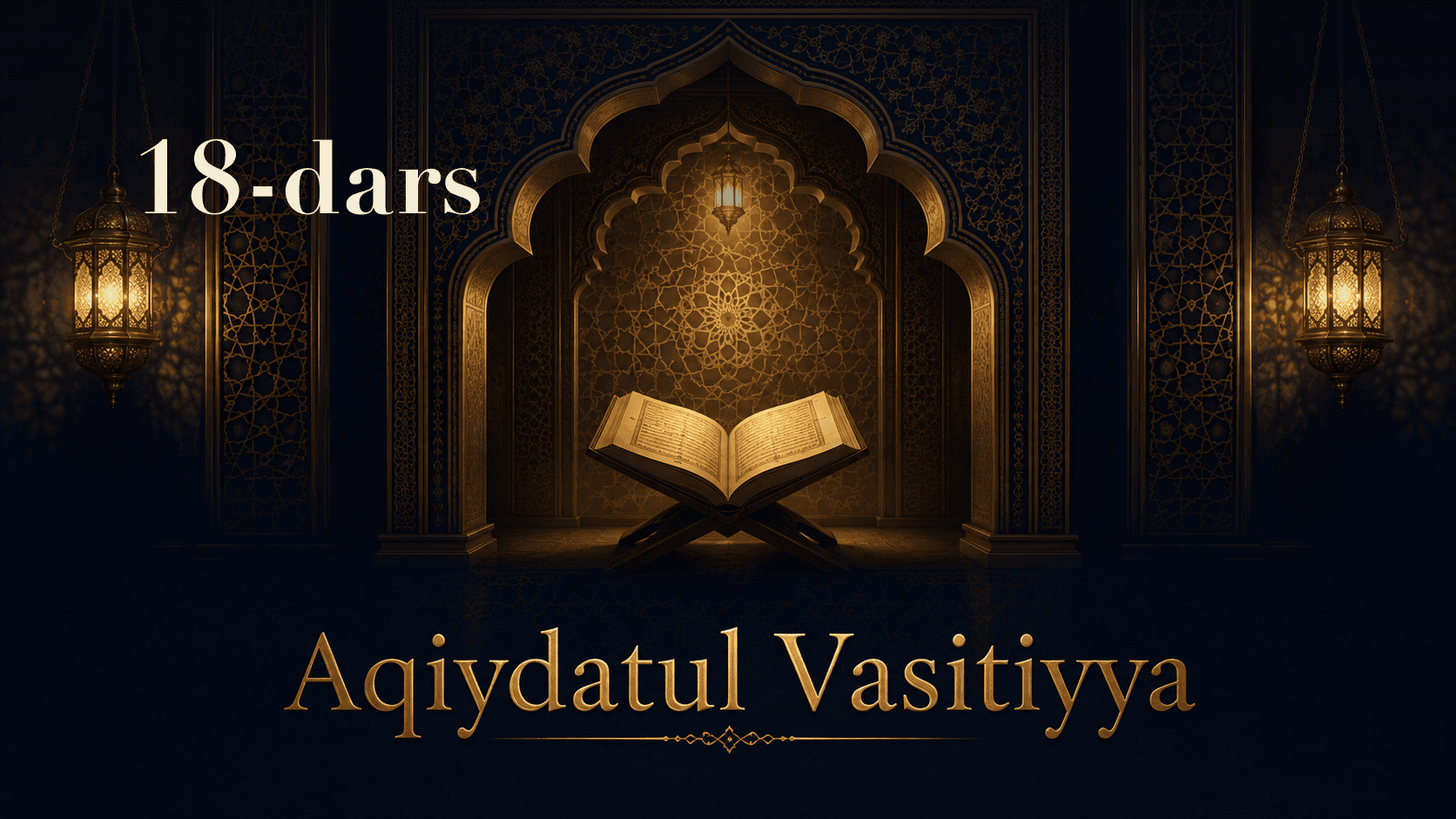 Aqiydatul Vasitiyya 18-dars