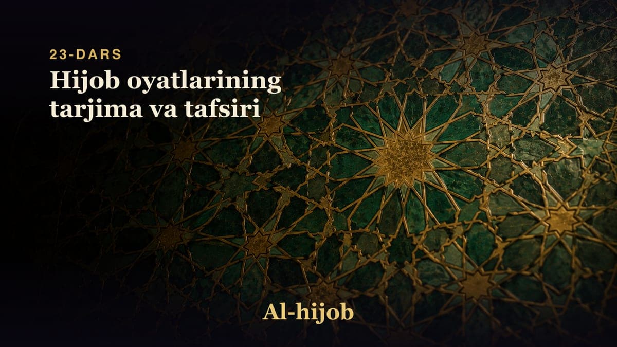 23-dars: Hijob oyatlarining tarjima va tafsiri