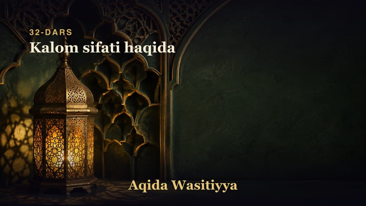 32-dars: Kalom sifati haqida