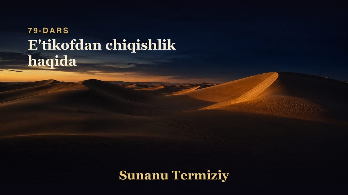 79 E'tikofdan chiqishlik haqida