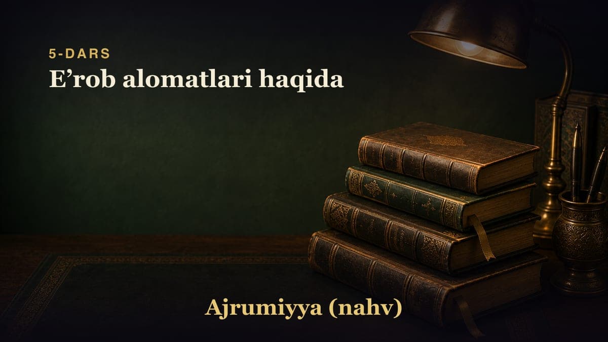 5-dars: Eʼrob alomatlari haqida