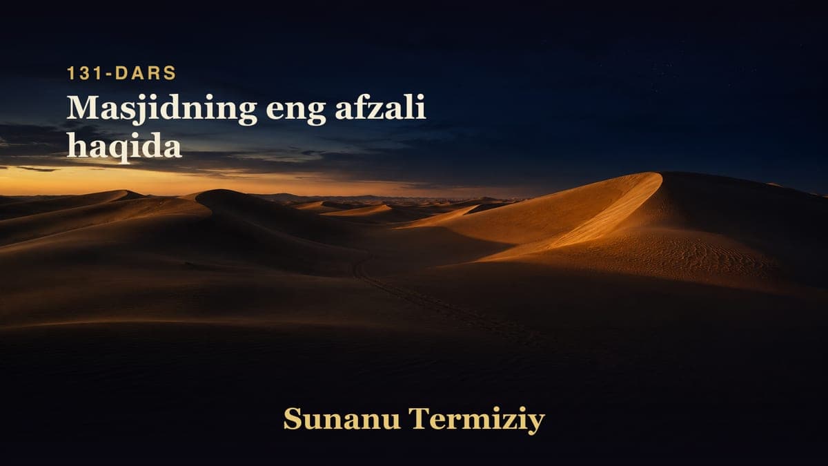 131 Masjidning eng afzali haqida