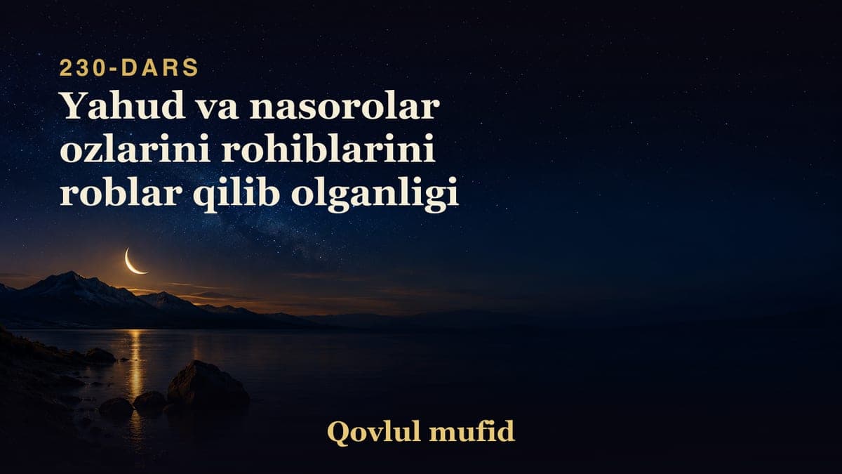 230 Yahud va nasorolar ozlarini rohiblarini roblar qilib olganligi