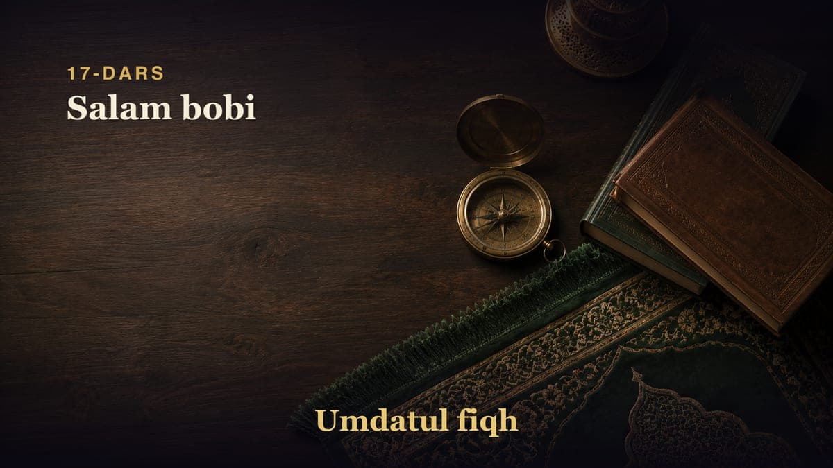 17-dars: Salam bobi