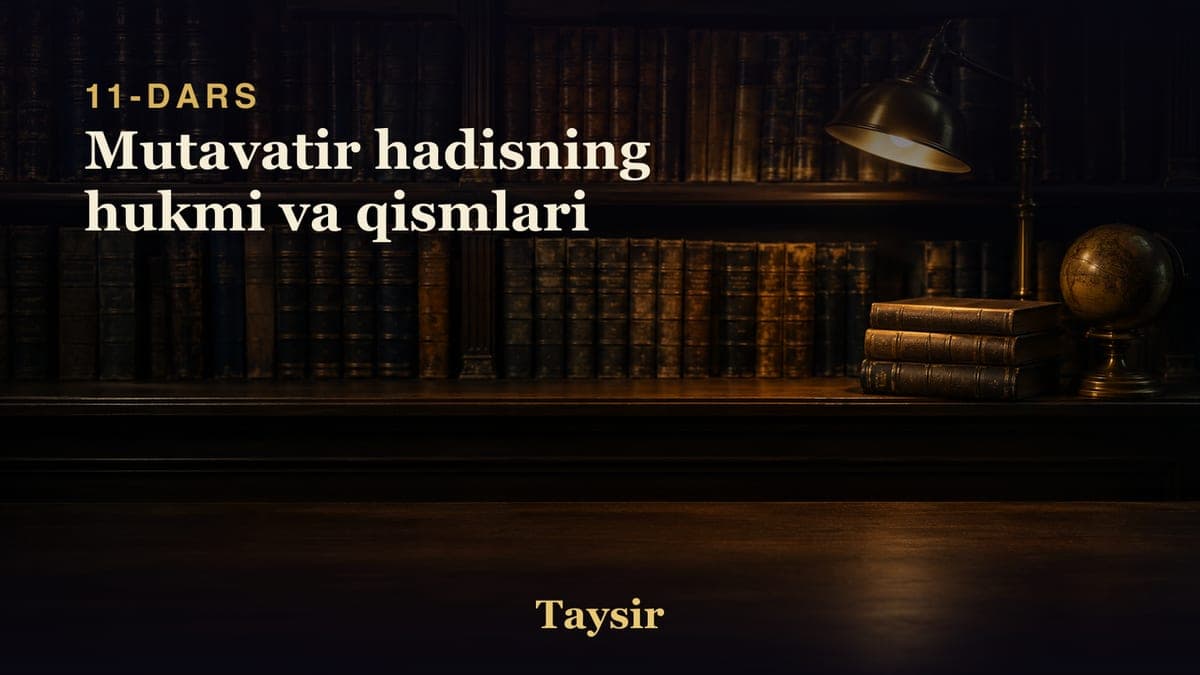 11 Mutavatir hadisning hukmi va qismlari