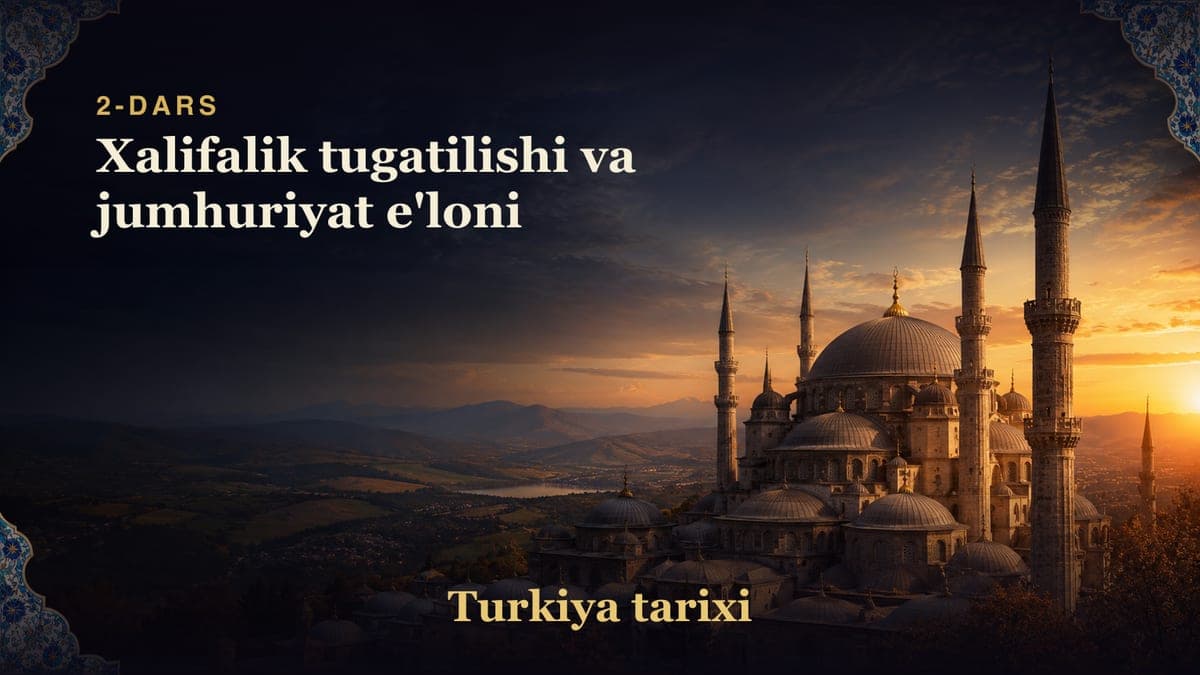 Turkiya tarixi 2-dars | Xalifalik tugatilishi va jumhuriyat e'loni