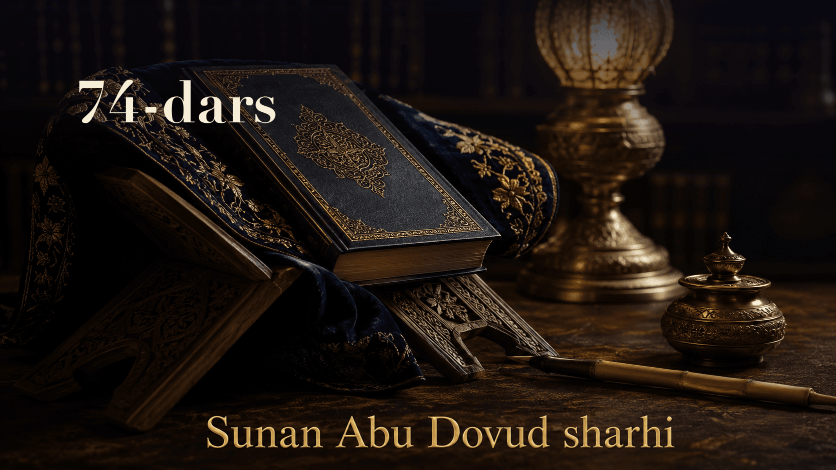 Sunan Abu Dovud sharhi 74-dars | Tolib namozi