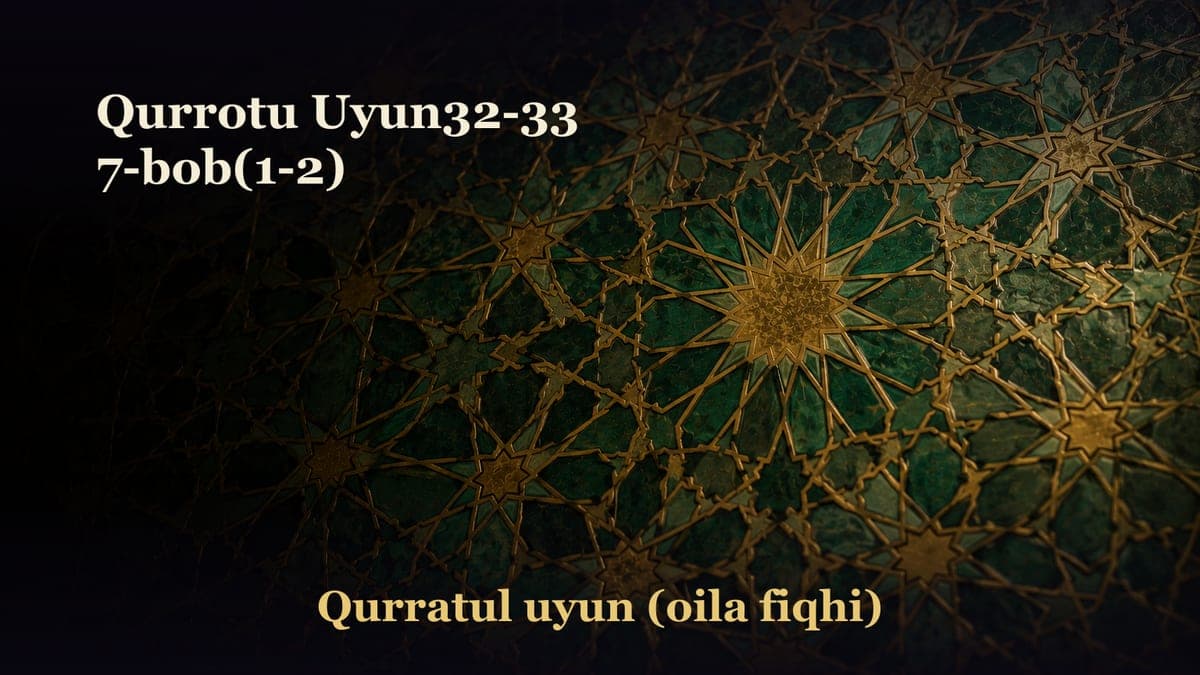Qurrotu Uyun32-33 7-bob(1-2)