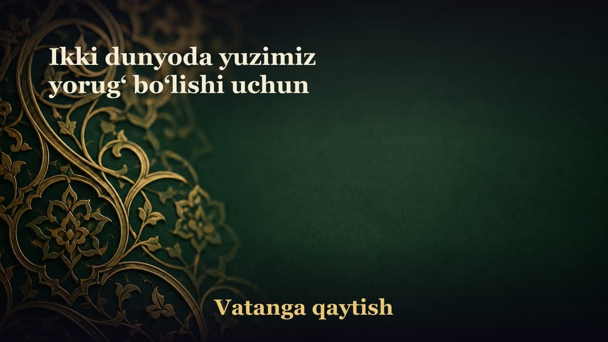Ikki dunyoda yuzimiz yorug‘ bo‘lishi uchun