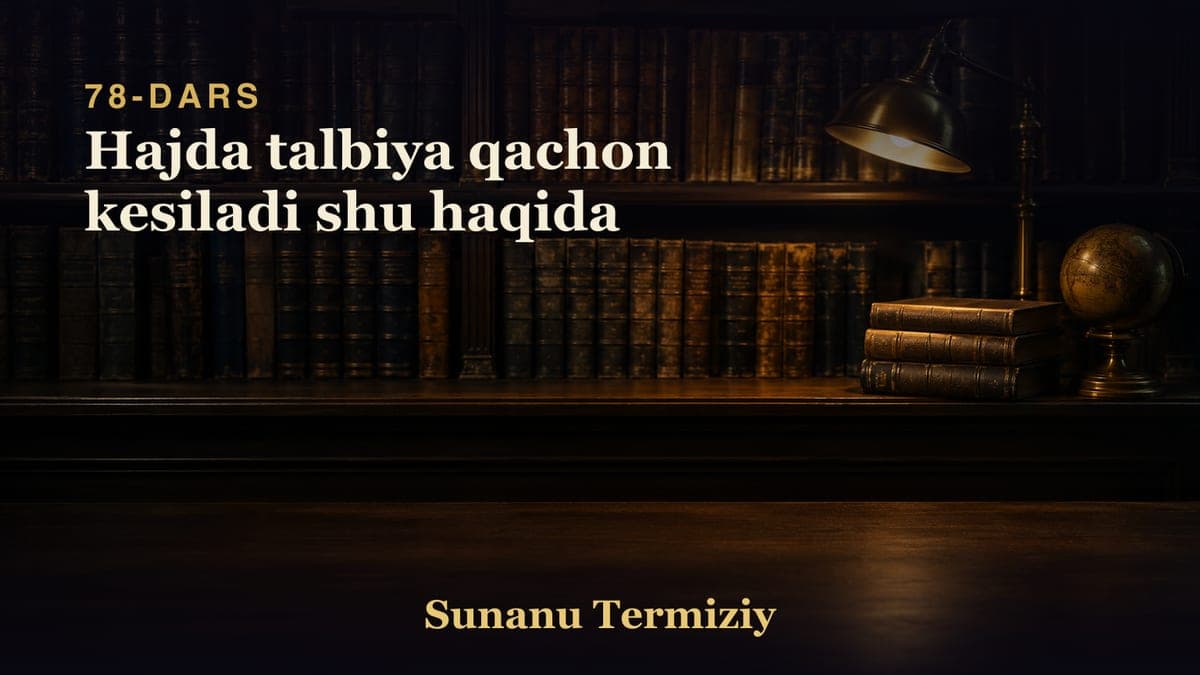 078 Hajda talbiya qachon kesiladi shu haqida