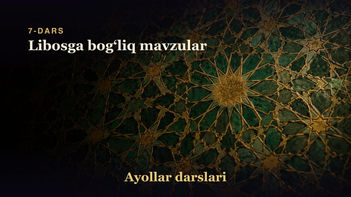 7-dars: Libosga bogʻliq mavzular