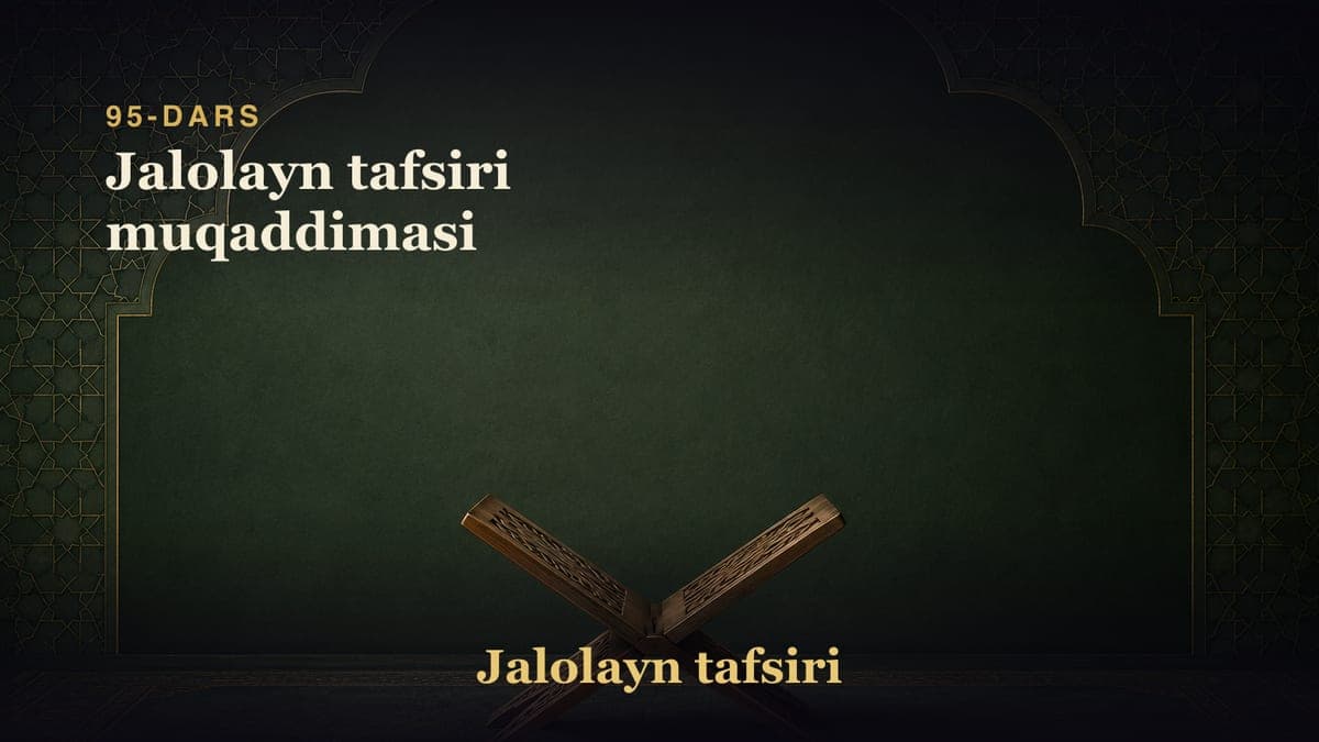 95-dars: Jalolayn tafsiri muqaddimasi