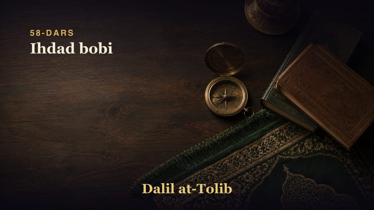 58-dars: Ihdad bobi