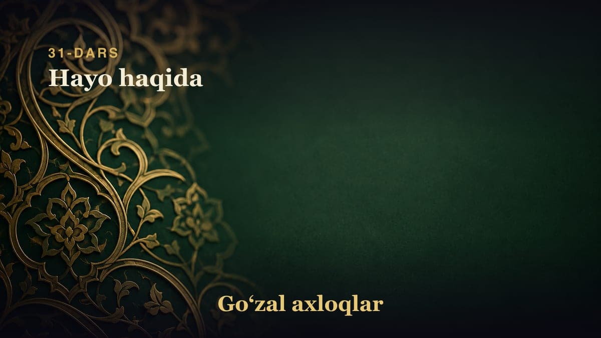 31-dars: Hayo haqida