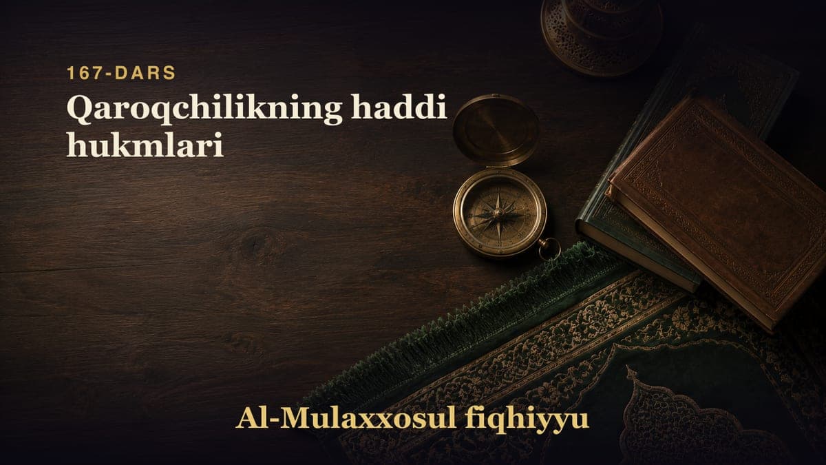 167-dars: Qaroqchilikning haddi hukmlari