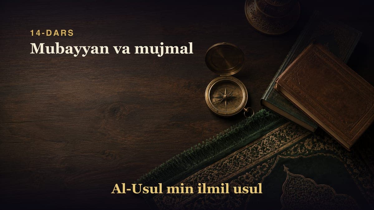 14-dars: Mubayyan va mujmal