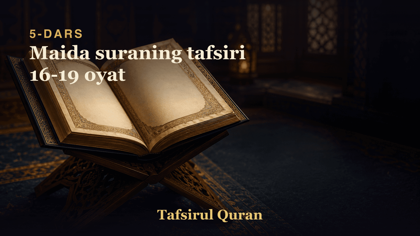 005 Maida suraning tafsiri 16-19 oyat