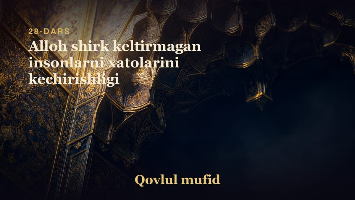 28 Alloh shirk keltirmagan insonlarni xatolarini kechirishligi