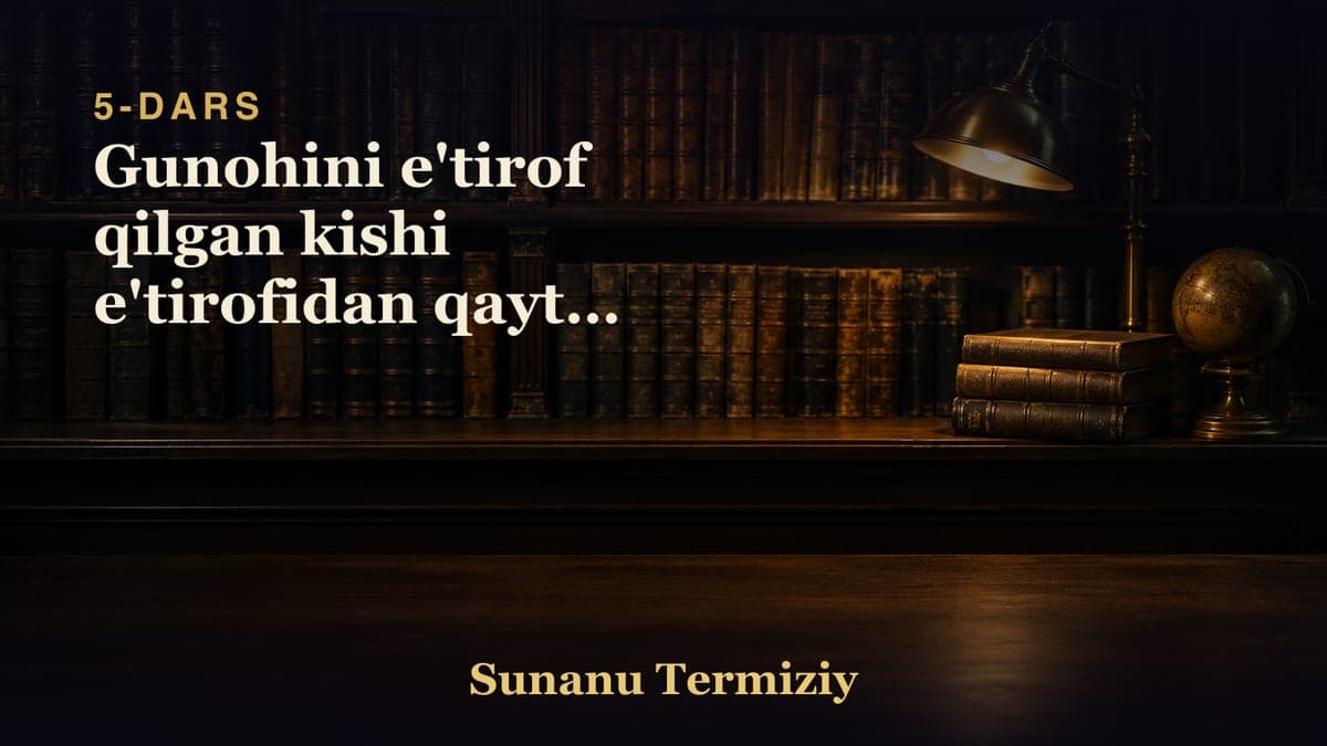 05 Gunohini e'tirof qilgan kishi e'tirofidan qaytsa hadni uzoqlashtirish to'g'risida