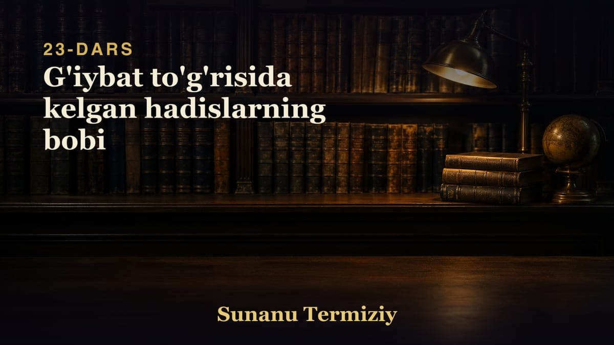 23 G'iybat to'g'risida kelgan hadislarning bobi