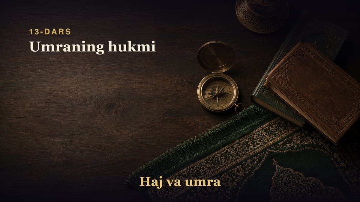 13-dars: Umraning hukmi