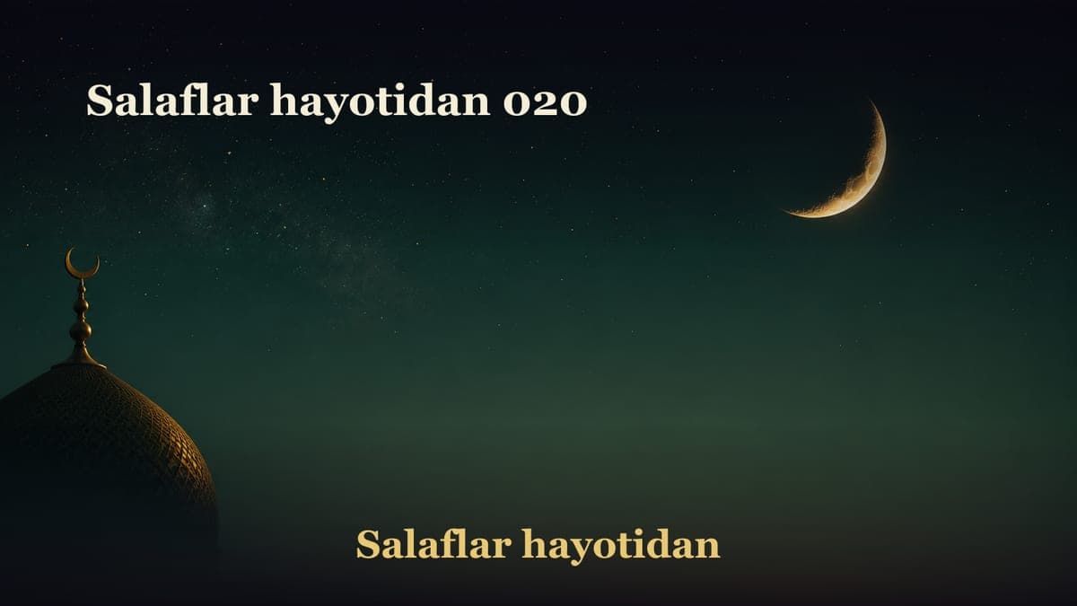 Salaflar hayotidan 020