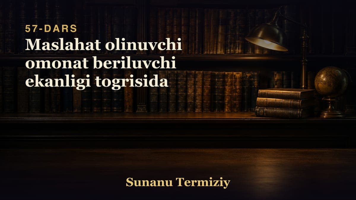 57 Maslahat olinuvchi omonat beriluvchi ekanligi togrisida