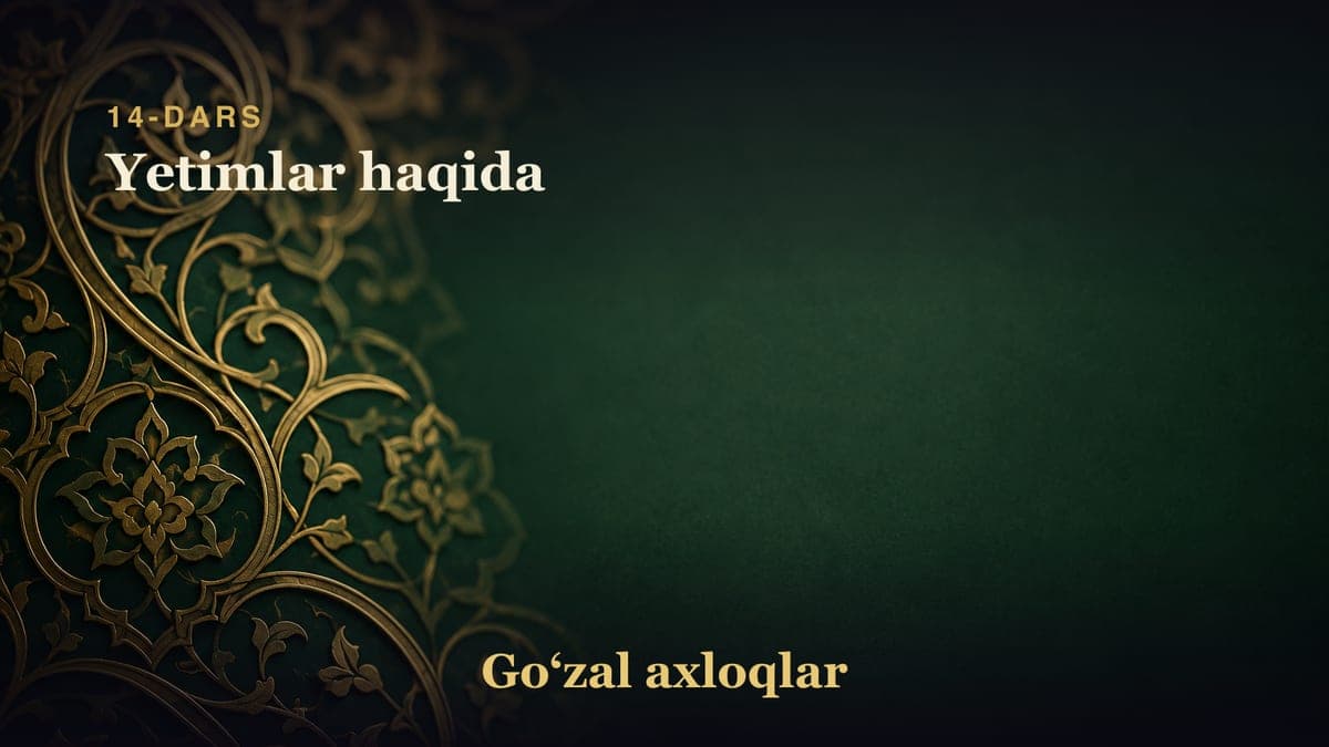 14-dars: Yetimlar haqida