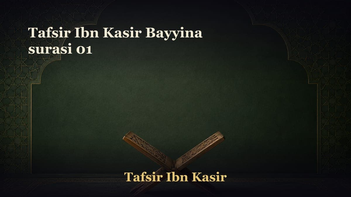 Tafsir Ibn Kasir Bayyina surasi 01