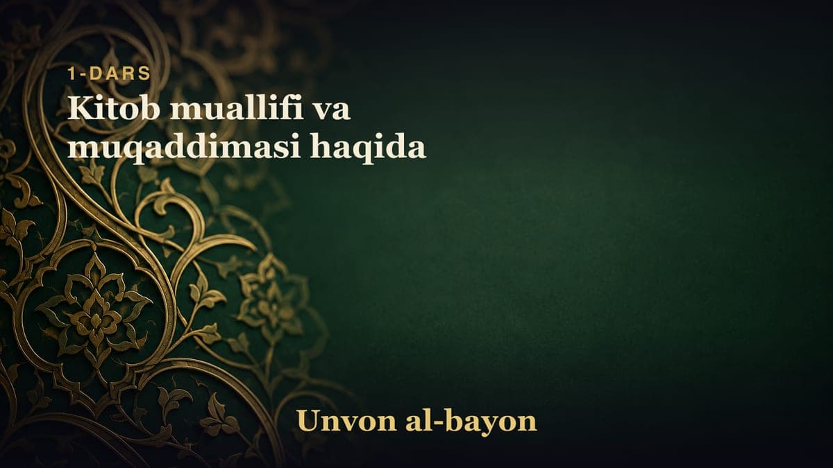 1-dars: Kitob muallifi va muqaddimasi haqida
