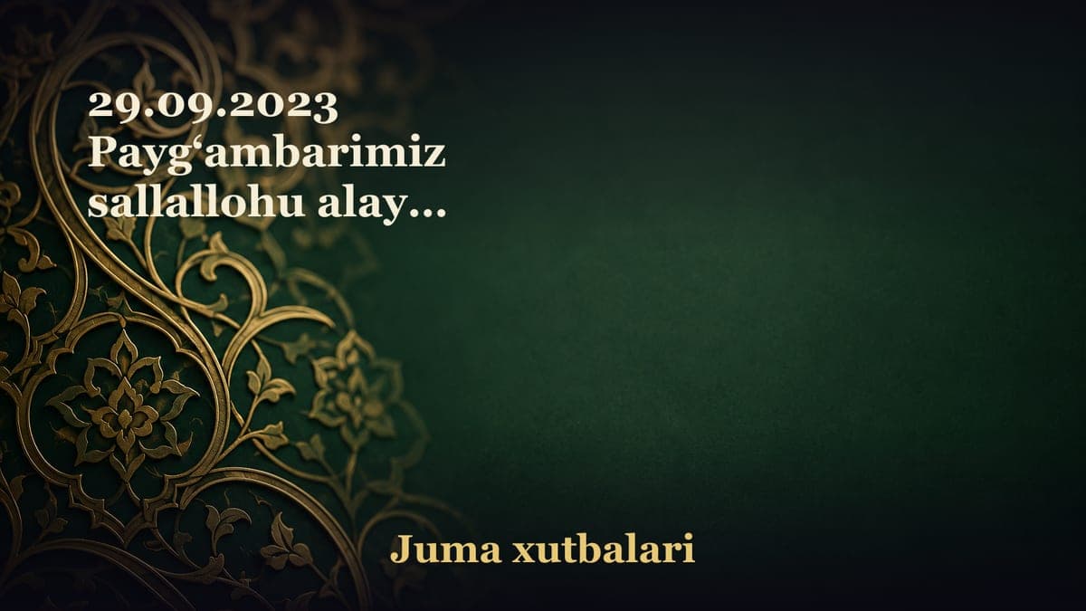 29.09.2023 Payg‘ambarimiz sallallohu alayhi vasallamning rahmat qilib yuborilgani haqida