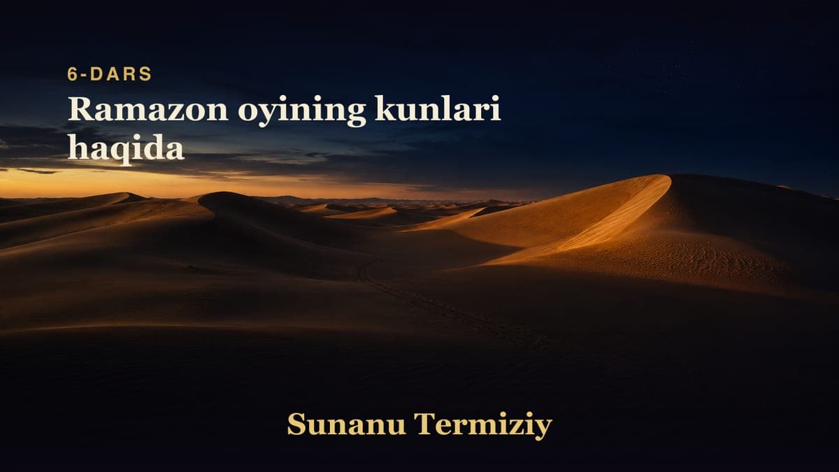 06 Ramazon oyining kunlari haqida