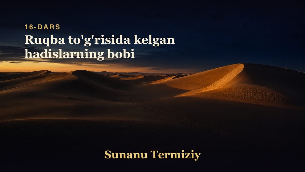 16 Ruqba to'g'risida kelgan hadislarning bobi