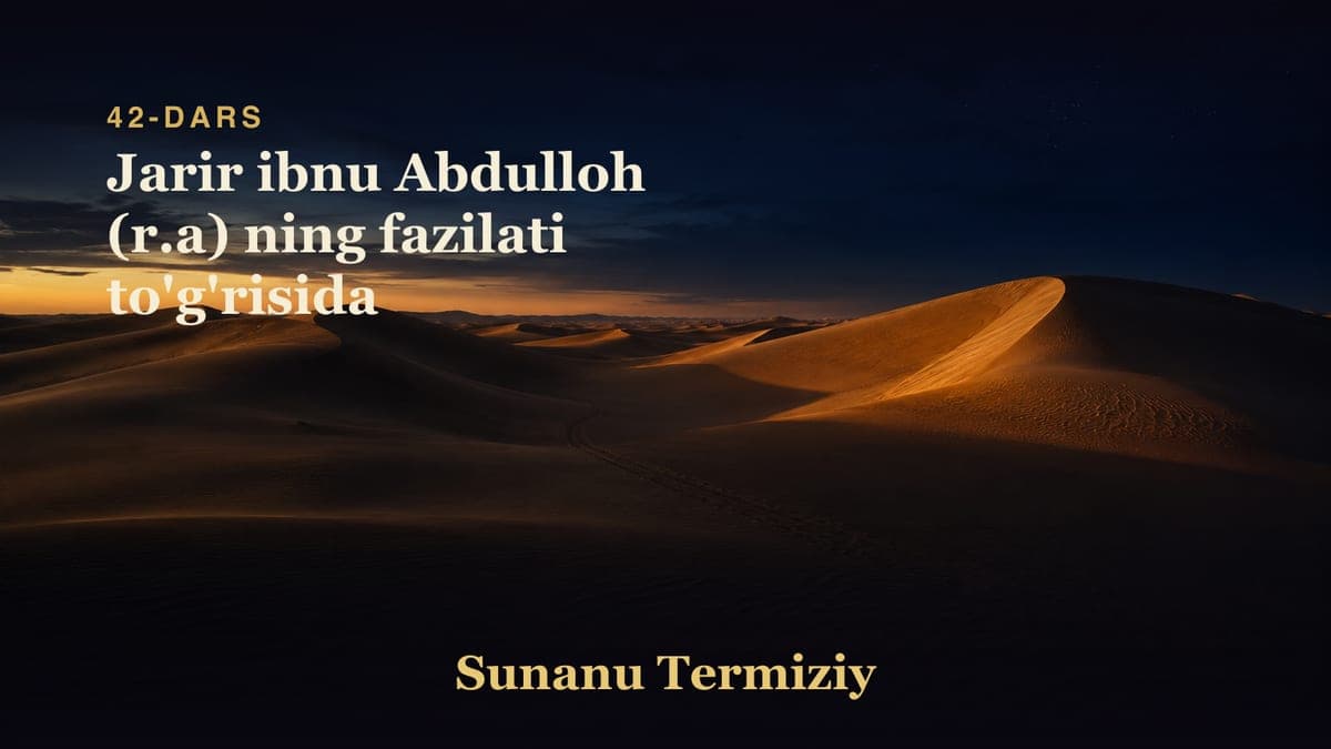 42 Jarir ibnu Abdulloh (r.a) ning fazilati to'g'risida