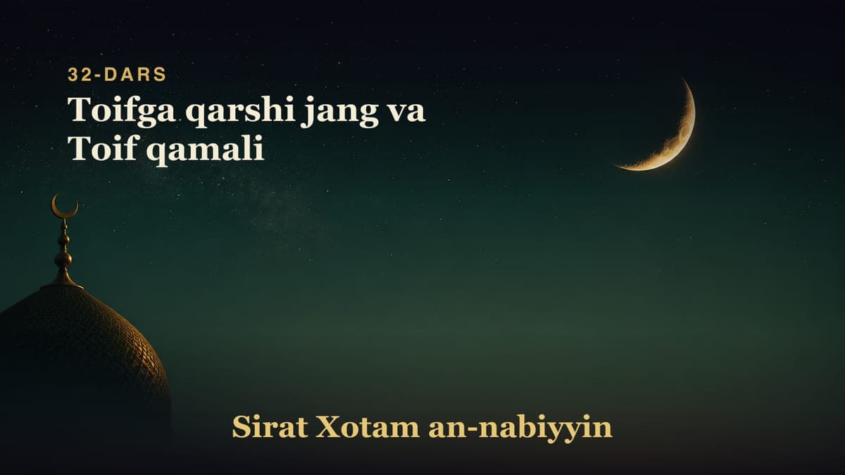 32-dars: Toifga qarshi jang va Toif qamali