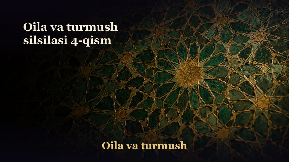 Oila va turmush silsilasi 4-qism
